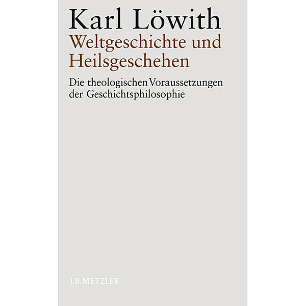 Weltgeschichte und Heilsgeschehen, Karl Löwith