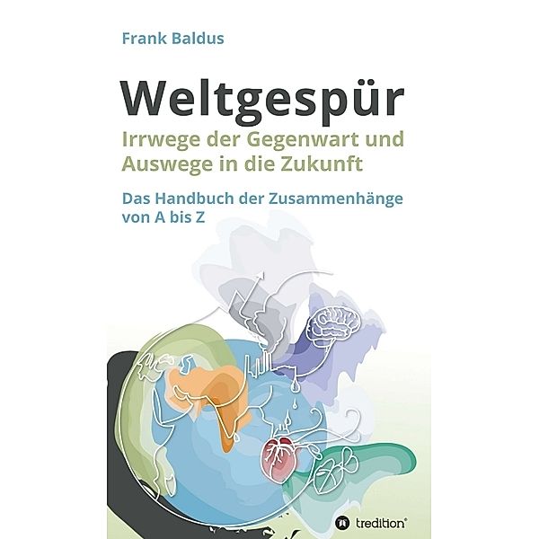 Weltgespür, Frank Baldus