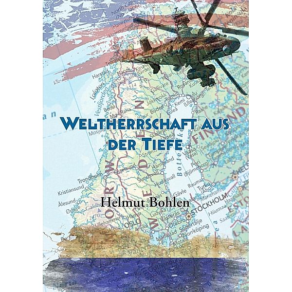 Weltherrschaft aus der Tiefe, Helmut Bohlen