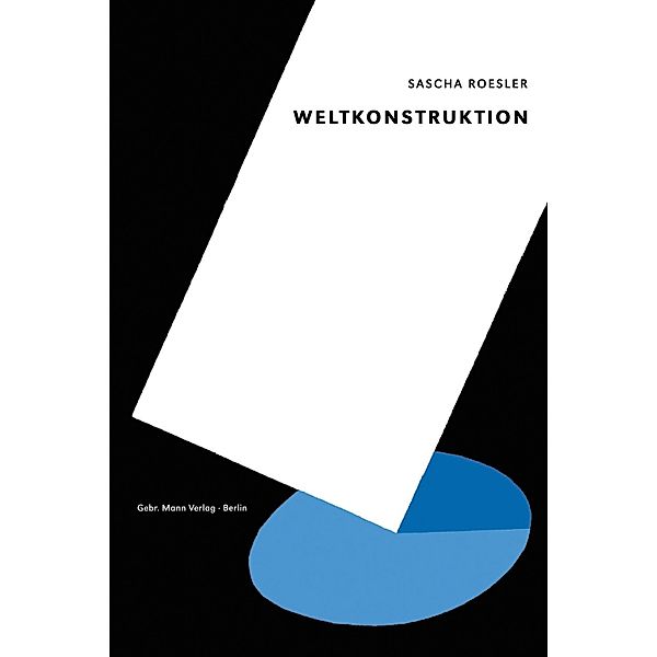 Weltkonstruktion, Sascha Roesler