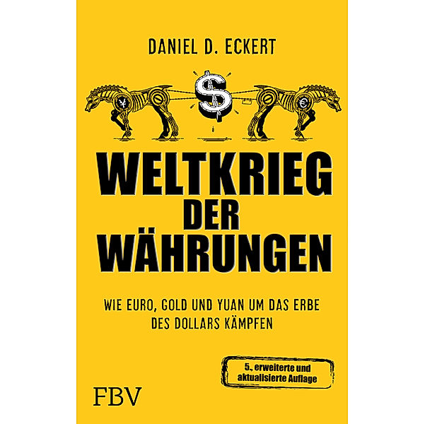 Weltkrieg der Währungen, Daniel D. Eckert
