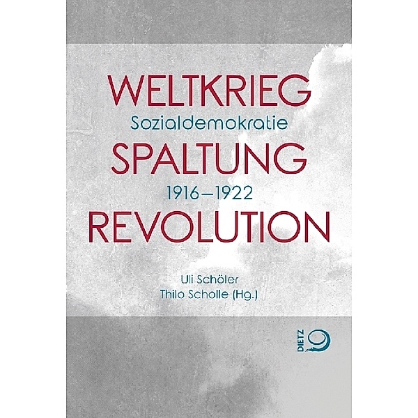 Weltkrieg. Spaltung. Revolution