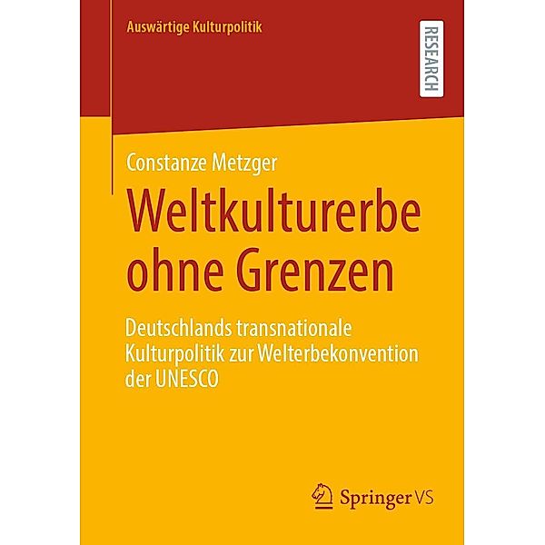 Weltkulturerbe ohne Grenzen / Auswärtige Kulturpolitik, Constanze Metzger