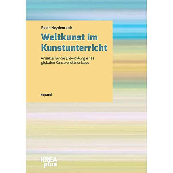 Weltkunst im Kunstunterricht, Robin Heydenreich