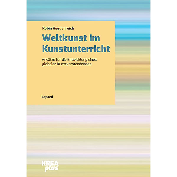 Weltkunst im Kunstunterricht, Robin Heydenreich