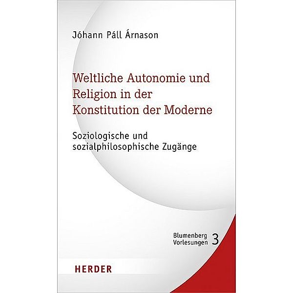 Weltliche Autonomie und Religion in der Konstitution der Moderne, Jóhann Páll Árnason