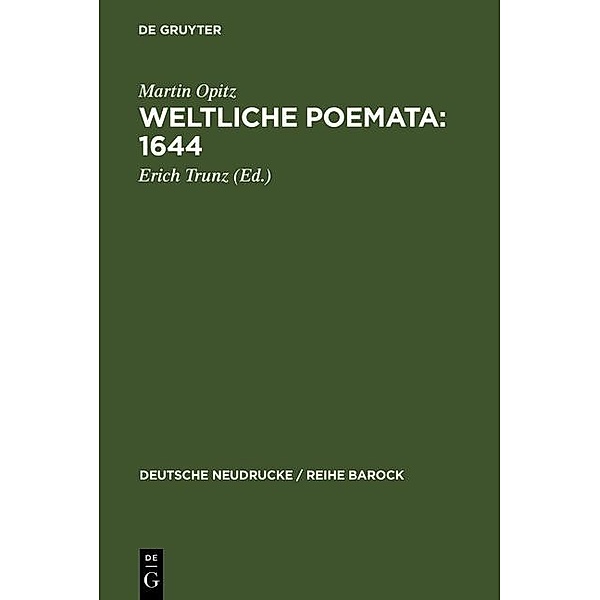Weltliche Poemata : 1644 / Deutsche Neudrucke / Reihe Barock Bd.2, Martin Opitz