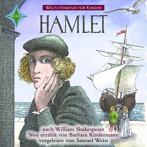 Weltliteratur für Kinder - Hamlet von William Shakespeare (Neu erzählt von Barbara Kindermann), William Shakespeare, Barbara Kindermann