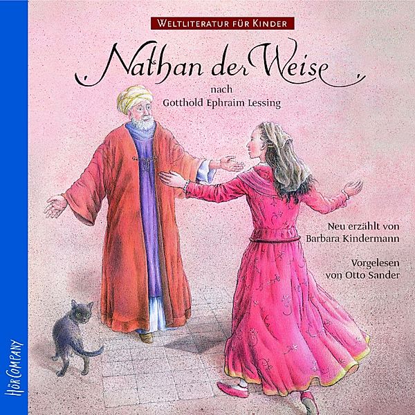 Weltliteratur für Kinder - Weltliteratur für Kinder - Nathan der Weise von G.E. Lessing, Gotthold Ephraim Lessing, Barbara Kindermann