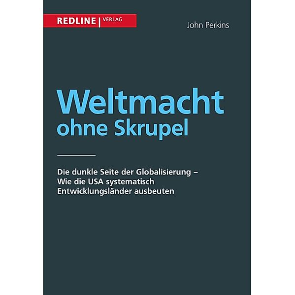 Weltmacht ohne Skrupel, John Perkins