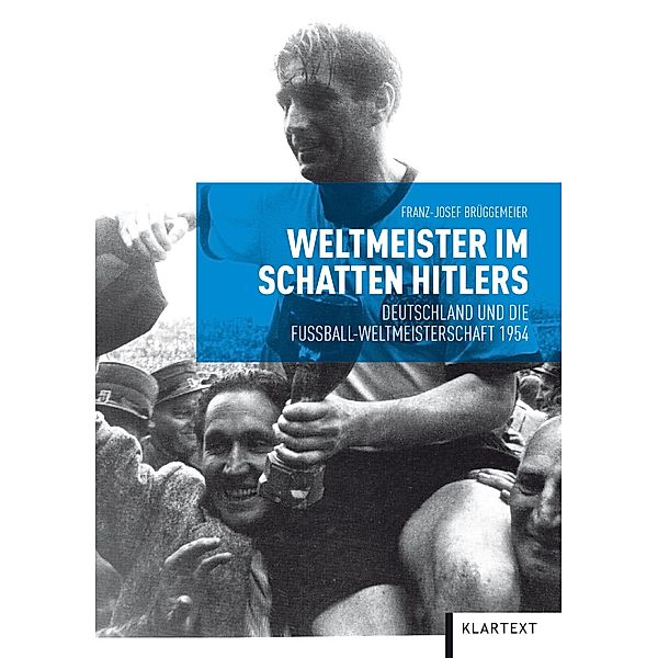 Weltmeister im Schatten Hitlers, Franz-Josef Brüggemeier