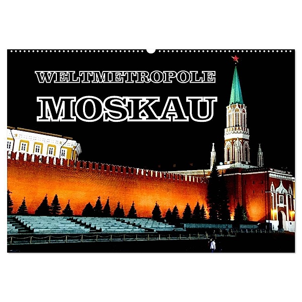 Weltmetropole Moskau (Wandkalender 2024 DIN A2 quer), CALVENDO Monatskalender, Henning von Löwis of Menar