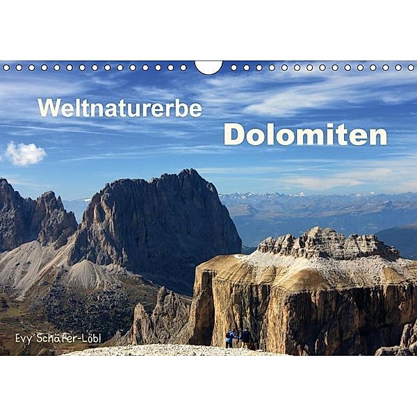 Weltnaturerbe DOLOMITEN (Wandkalender 2017 DIN A4 quer), Evy Schäfer-Löbl