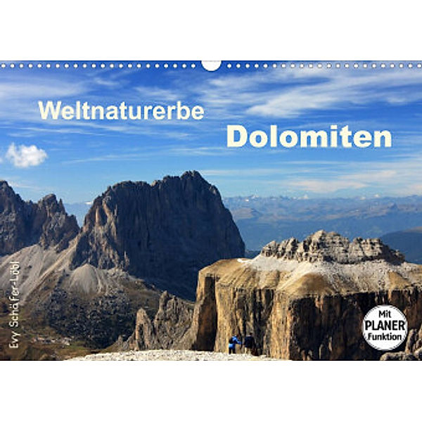 Weltnaturerbe DOLOMITEN (Wandkalender 2022 DIN A3 quer), Evy Schäfer-Löbl