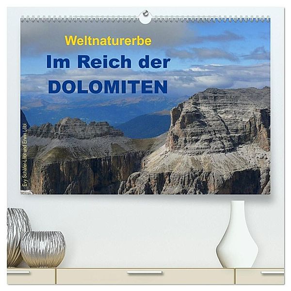 Weltnaturerbe - Im Reich der DOLOMITEN (hochwertiger Premium Wandkalender 2024 DIN A2 quer), Kunstdruck in Hochglanz, Erwin Löbl, Evy Schäfer-Löbl