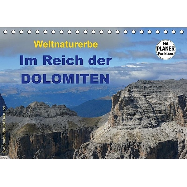 Weltnaturerbe - Im Reich der DOLOMITEN (Tischkalender 2017 DIN A5 quer), Evy Schäfer-Löbl