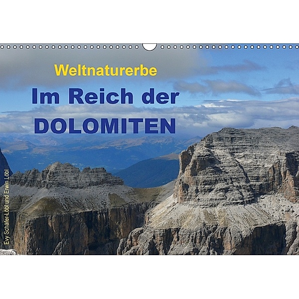 Weltnaturerbe - Im Reich der DOLOMITEN (Wandkalender 2018 DIN A3 quer), Evy Schäfer-Löbl