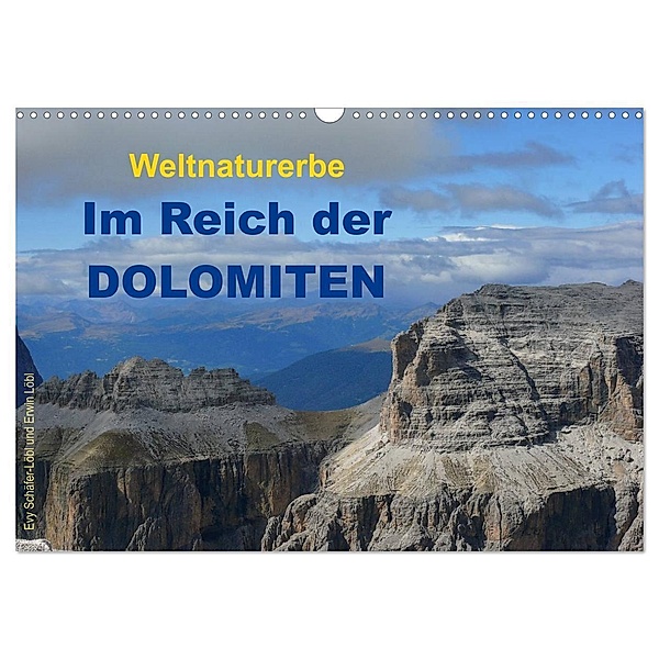 Weltnaturerbe - Im Reich der DOLOMITEN (Wandkalender 2024 DIN A3 quer), CALVENDO Monatskalender, Erwin Löbl, Evy Schäfer-Löbl
