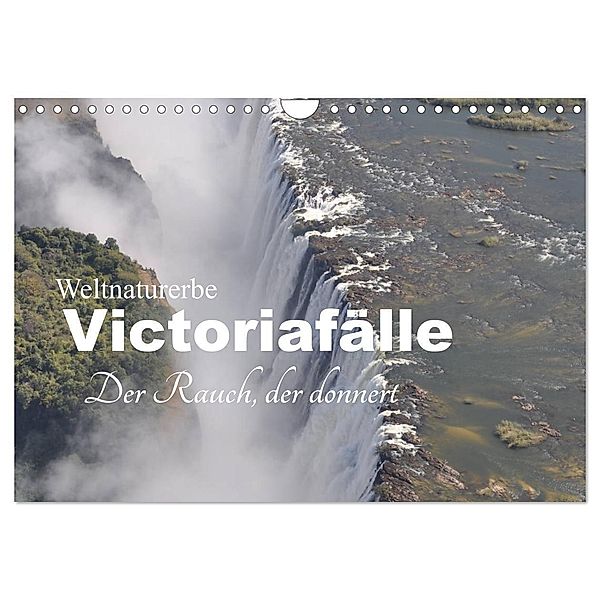 Weltnaturerbe Victoriafälle - Der Rauch, der donnert (Wandkalender 2024 DIN A4 quer), CALVENDO Monatskalender, Claudia Veh