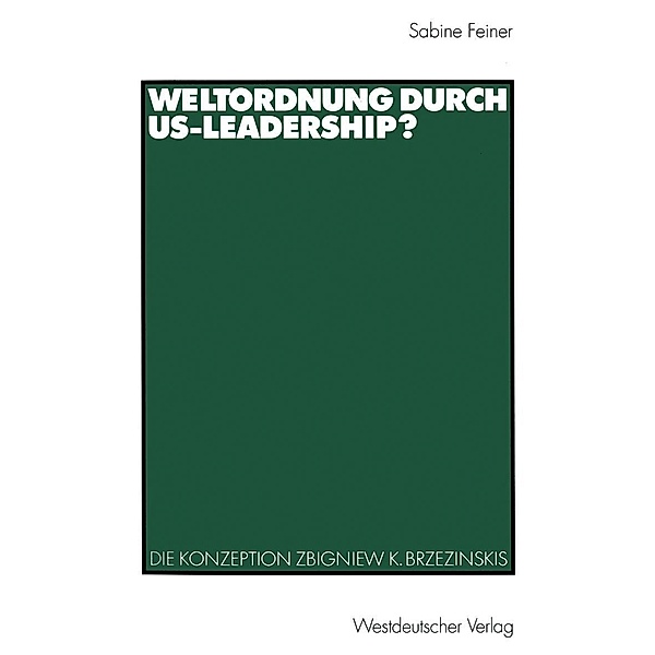Weltordnung durch US-Leadership?, Sabine Feiner