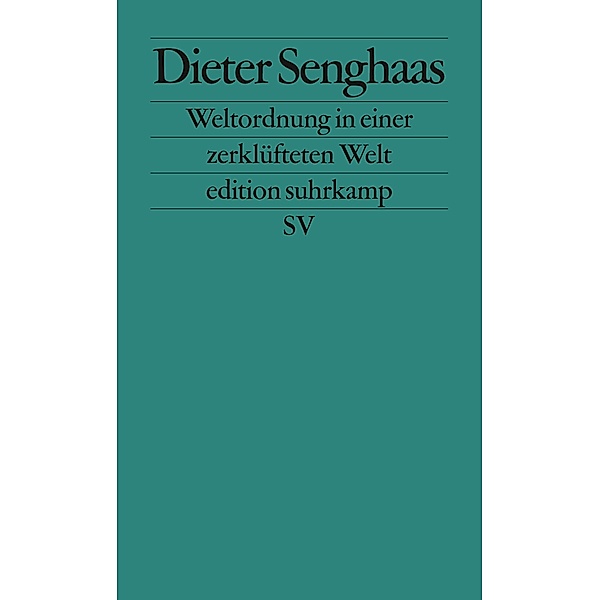 Weltordnung in einer zerklüfteten Welt, Dieter Senghaas