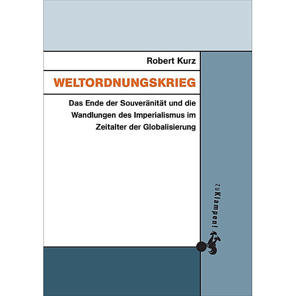 Weltordnungskrieg, Robert Kurz