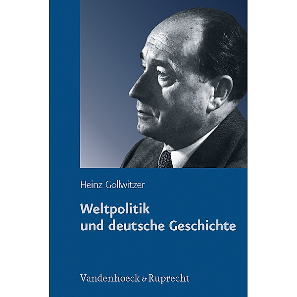 Weltpolitik und deutsche Geschichte, Heinz Gollwitzer