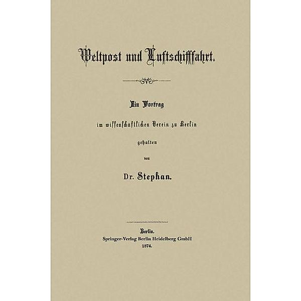 Weltpost und Luftschifffahrt, heinrich Stephan