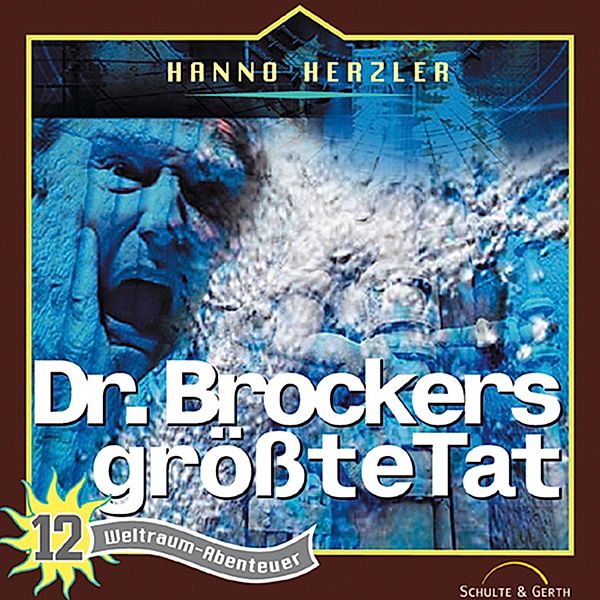 Weltraum-Abenteuer - 12 - 12: Dr. Brockers größte Tat, Hanno Herzler