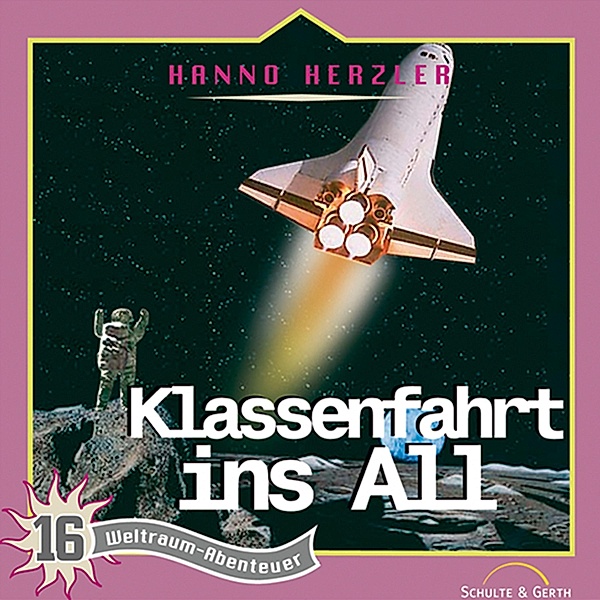 Weltraum-Abenteuer - 16 - 16: Klassenfahrt ins All, Hanno Herzler