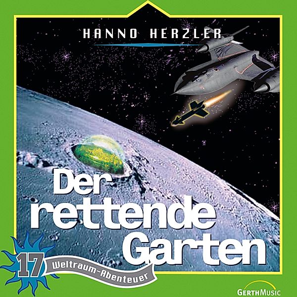 Weltraum-Abenteuer - 17 - 17: Der rettende Garten, Hanno Herzler