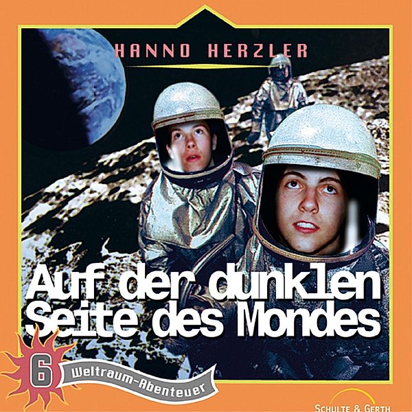 Weltraum-Abenteuer - 6 - 06: Auf der dunklen Seite des Mondes, Hanno Herzler