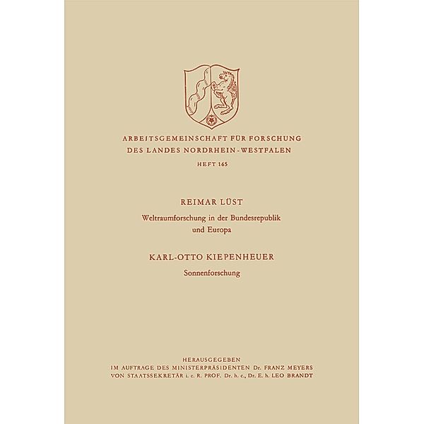 Weltraumforschung in der Bundesrepublik und Europa. Sonnenforschung / Arbeitsgemeinschaft für Forschung des Landes Nordrhein-Westfalen Bd.165, Reimar Lüst