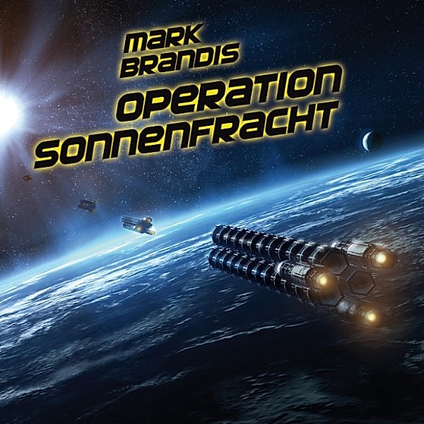 Weltraumpartisanen - 16 - Operation Sonnenfracht, Nikolai von Michalewsky
