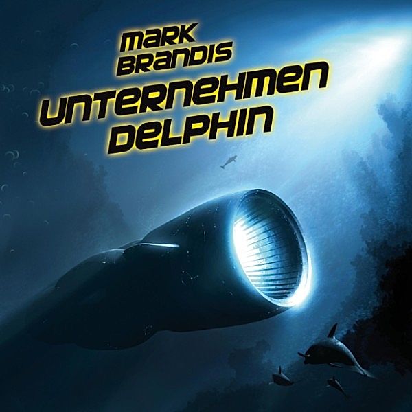 Weltraumpartisanen - 3 - Unternehmen Delphin, Nikolai von Michalewsky