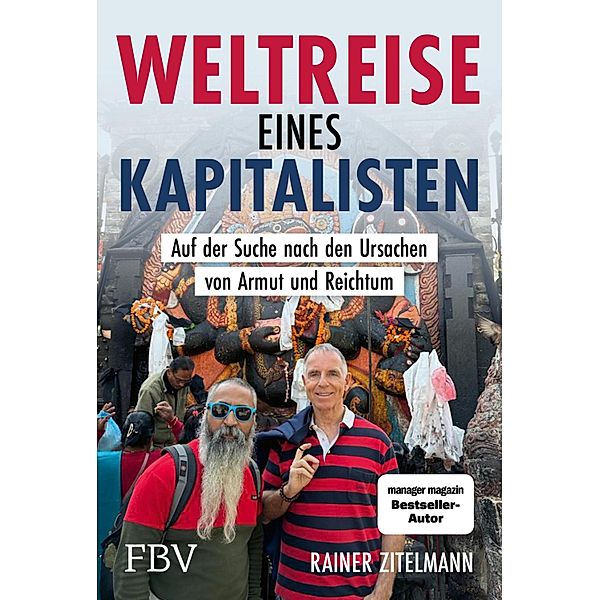 Weltreise eines Kapitalisten, Rainer Zitelmann