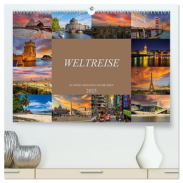 Weltreise - In zwölf Monaten um die Welt (hochwertiger Premium Wandkalender 2025 DIN A2 quer), Kunstdruck in Hochglanz, Calvendo, Dirk Meutzner