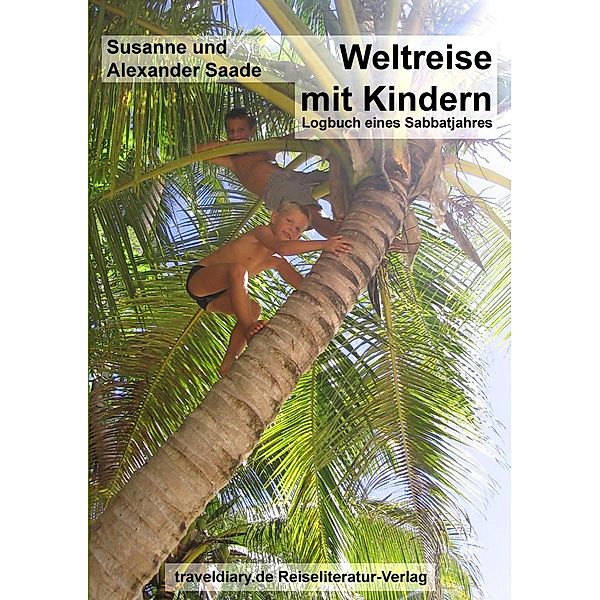 Weltreise mit Kindern, Susanne Saade, Alexander Saade