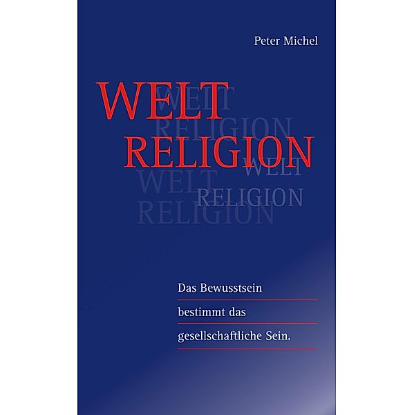 Weltreligion, Peter Michel