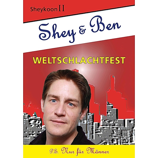 Weltschlachtfest / Shey&Ben Bd.2, Shey Koon
