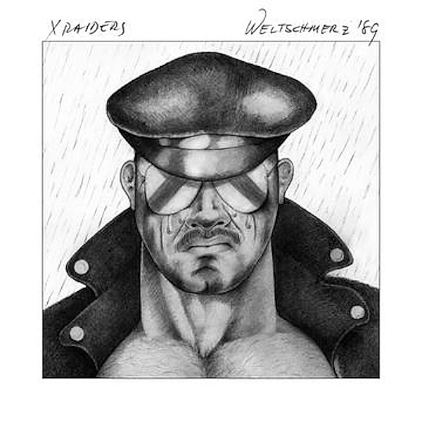 Weltschmerz '89 (Vinyl), X Raiders