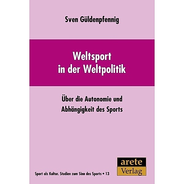 Weltsport in der Weltpolitik, Sven Güldenpfennig
