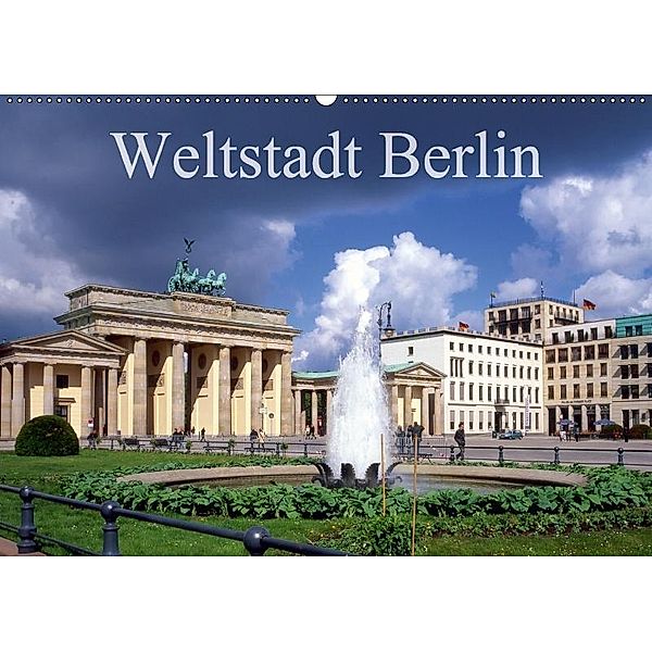 Weltstadt Berlin (Wandkalender 2017 DIN A2 quer), Lothar Reupert