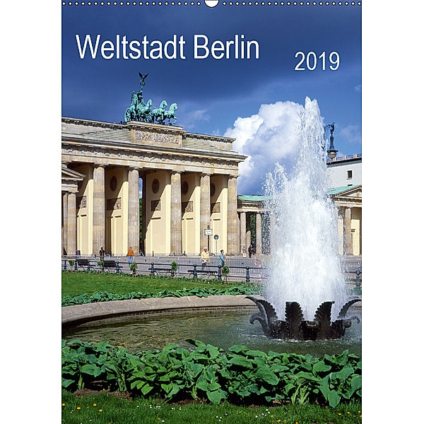 Weltstadt Berlin (Wandkalender 2019 DIN A2 hoch), Lothar Reupert