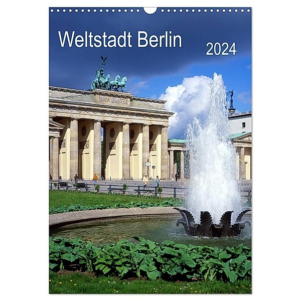 Weltstadt Berlin (Wandkalender 2024 DIN A3 hoch), CALVENDO Monatskalender, lothar reupert