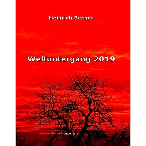 Weltuntergang 2019, Heinrich Becher