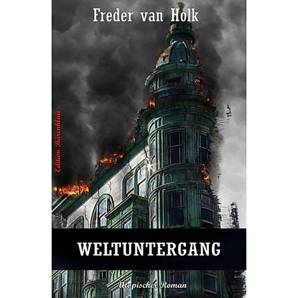 Weltuntergang, Freder van Holk