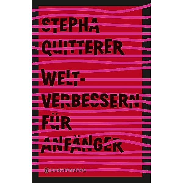 Weltverbessern für Anfänger, Stepha Quitterer