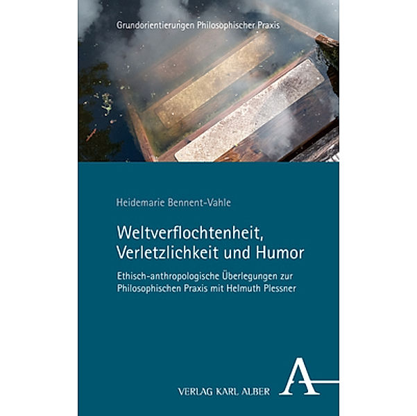 Weltverflochtenheit, Verletzlichkeit und Humor, Heidemarie Bennent-Vahle