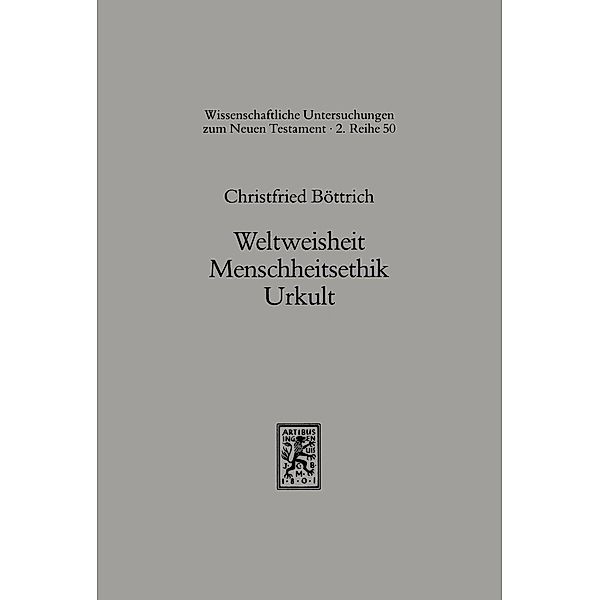 Weltweisheit, Menschheitskult, Urkult, Christfried Böttrich